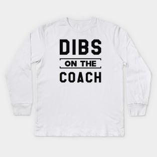 Coach - Dibs on the coach Kids Long Sleeve T-Shirt